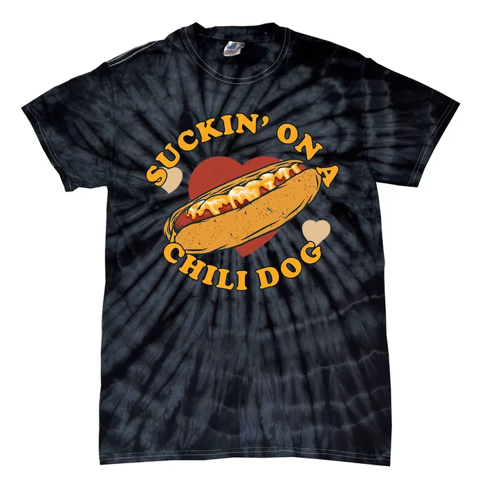 Suckin On A Chili Dog Foodie Tie-Dye T-Shirt