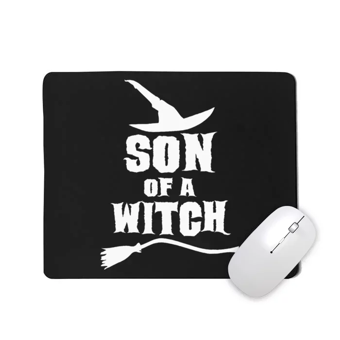 Son Of A Witch Funny Witch Inspired Gifts Mousepad