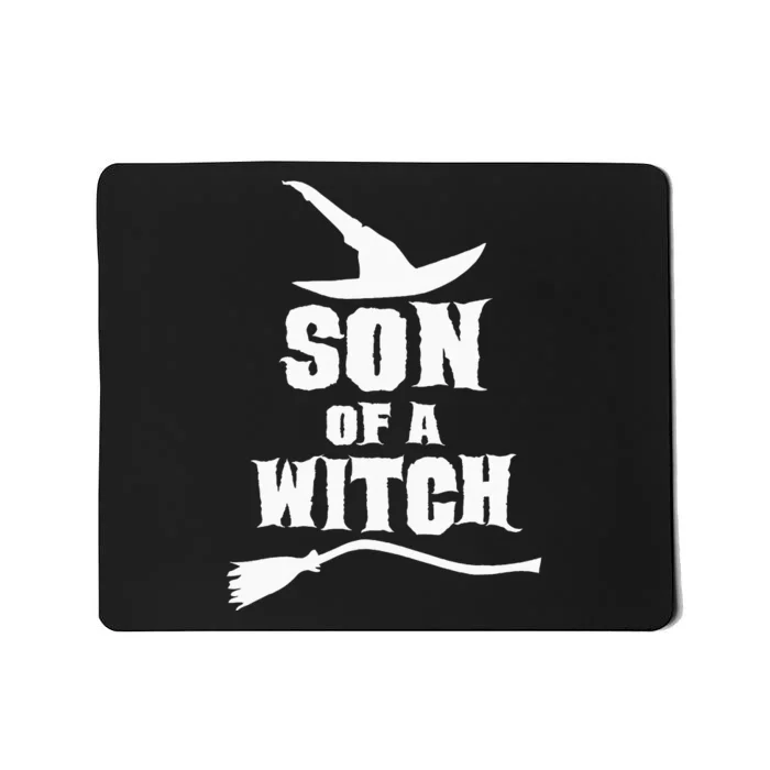 Son Of A Witch Funny Witch Inspired Gifts Mousepad