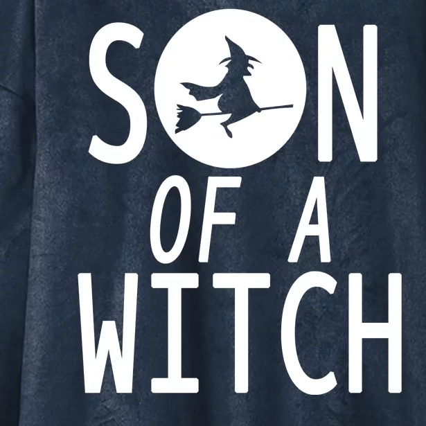 Son Of A Witch Funny Halloween Hooded Wearable Blanket