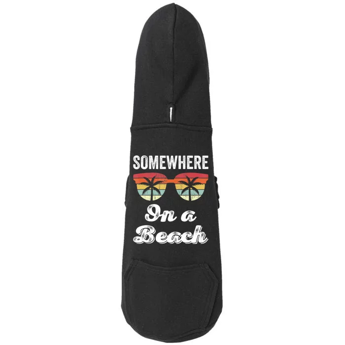 Somewhere On A Beach Funny Beach Vacation Summer Doggie 3-End Fleece Hoodie