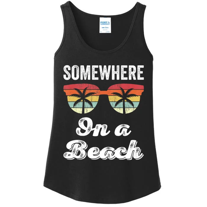 Somewhere On A Beach Funny Beach Vacation Summer Ladies Essential Tank