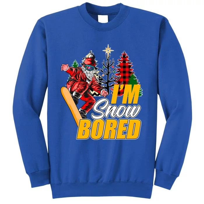 Santa On A Snowboard Christmas Holiday I´M Snow Bored Cute Gift Tall Sweatshirt