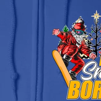 Santa On A Snowboard Christmas Holiday I´M Snow Bored Cute Gift Full Zip Hoodie