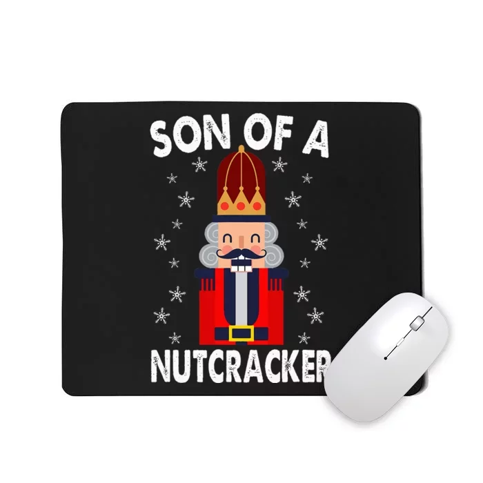 Son Of A Nutcracker Funny Christmas Nutcracker Mousepad