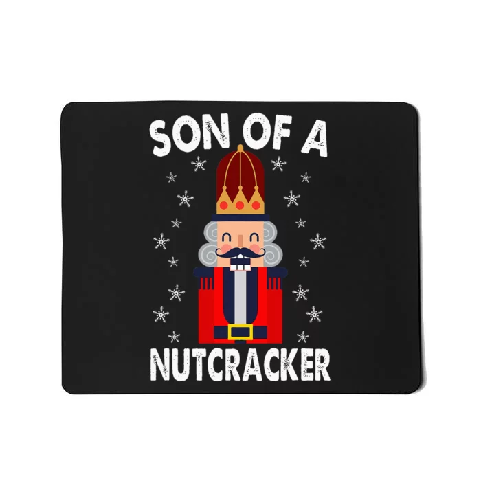 Son Of A Nutcracker Funny Christmas Nutcracker Mousepad