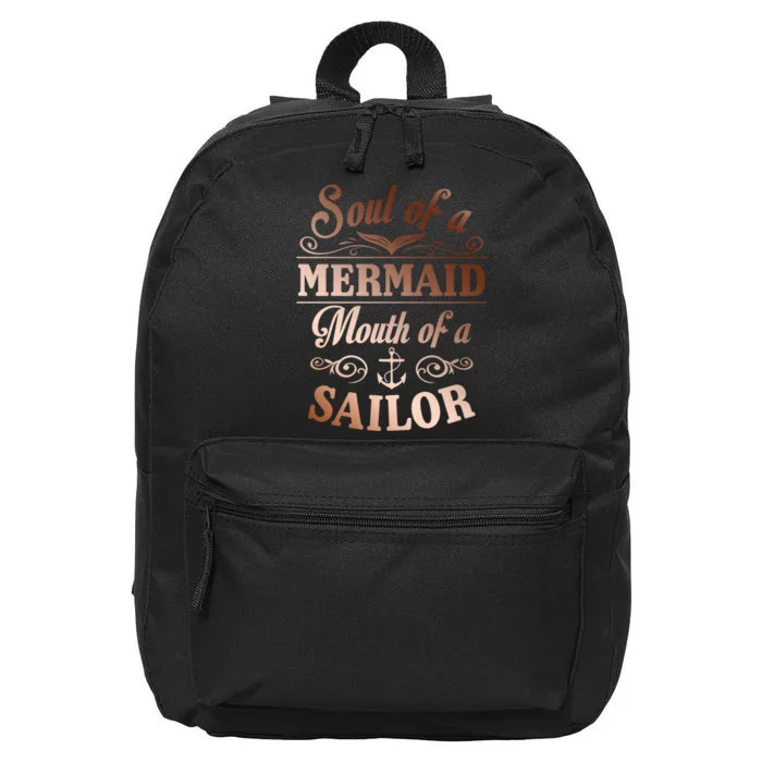 Soul Of A Mermaid Mouth Of A Sailor Funny Gift 16 in Basic Backpack