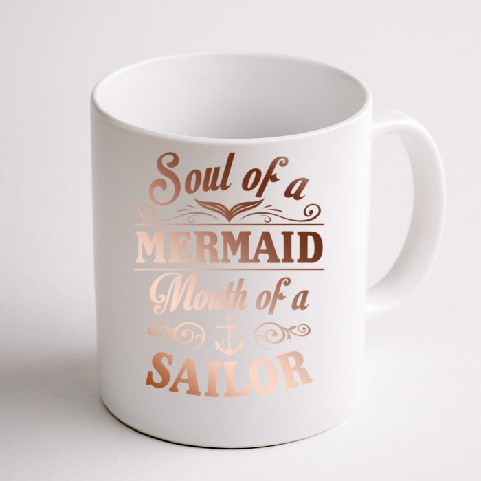 Soul Of A Mermaid Mouth Of A Sailor Funny Gift Front & Back Coffee Mug