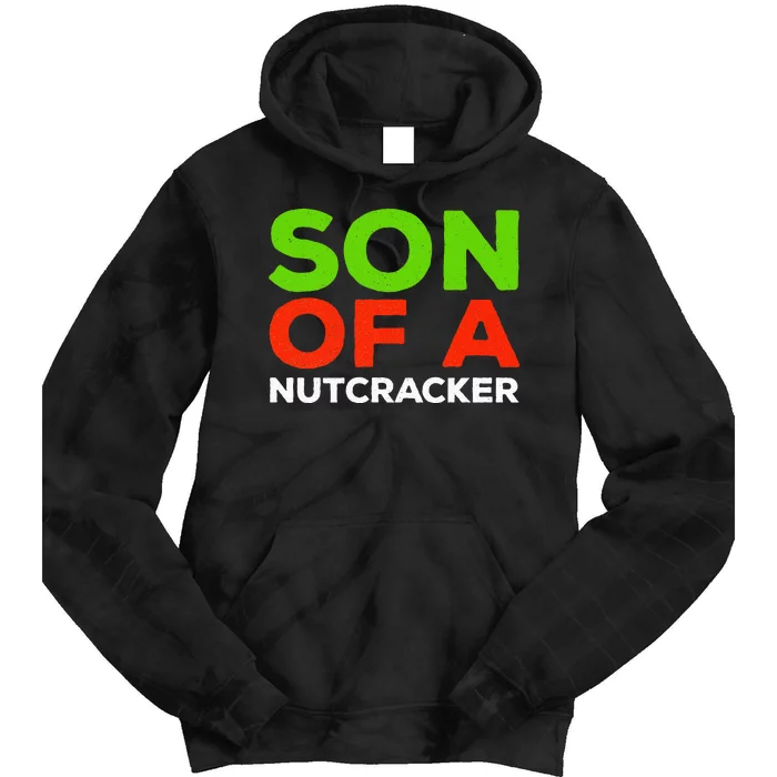 Son Of A Nutcracker Christmas Tie Dye Hoodie