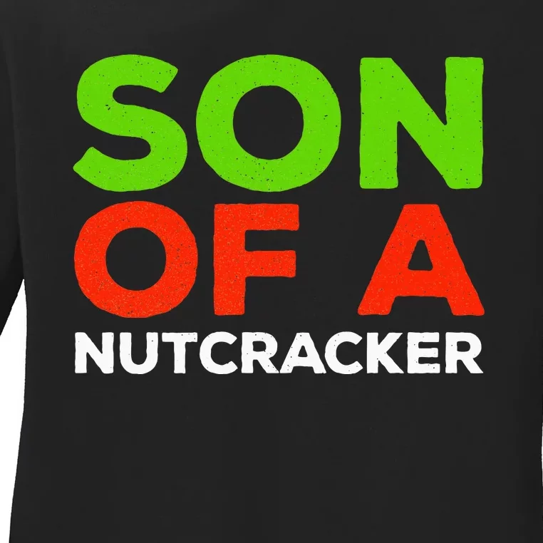 Son Of A Nutcracker Christmas Ladies Long Sleeve Shirt