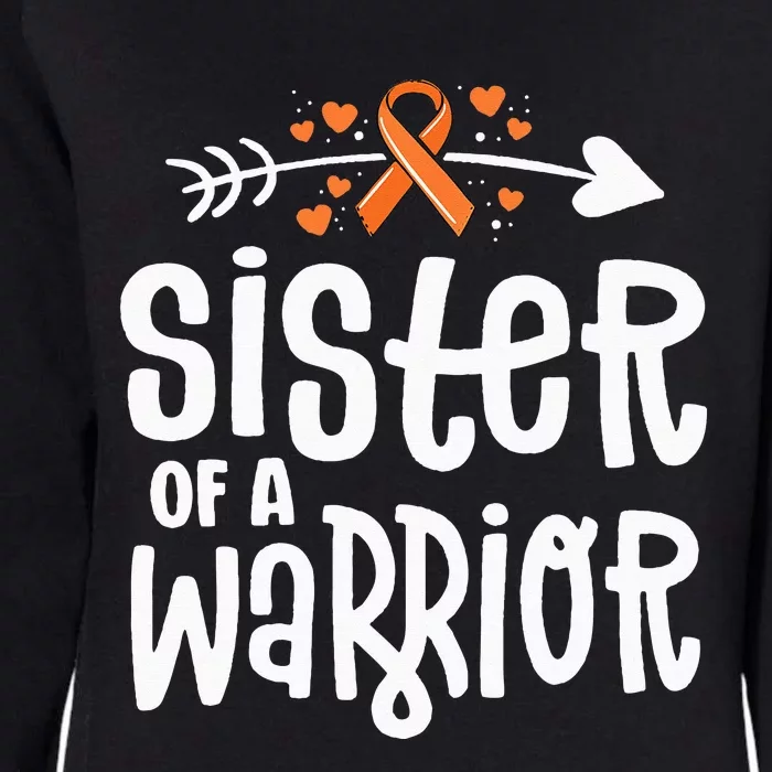 Sister Of A Warrior Orange Family Leukemia Cancer Awareness Womens California Wash Sweatshirt