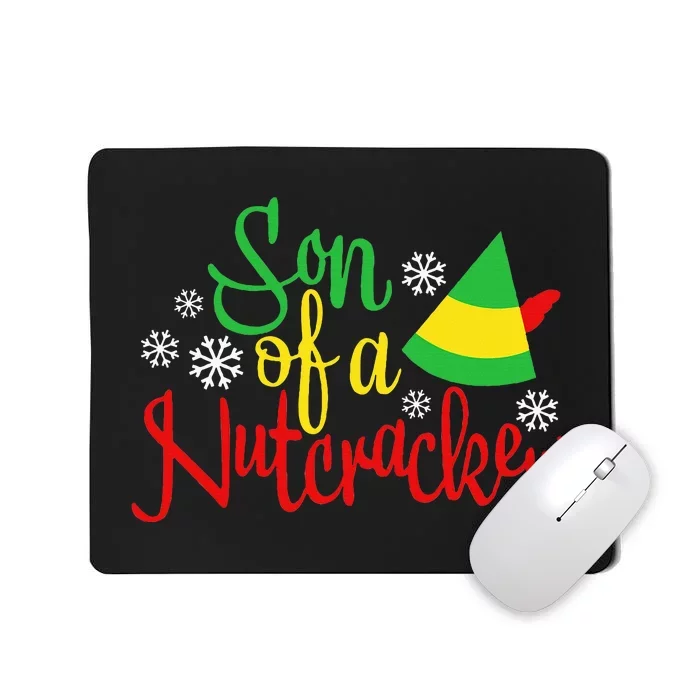 Son Of A Nutcracker Funny Christmas Costume Mousepad