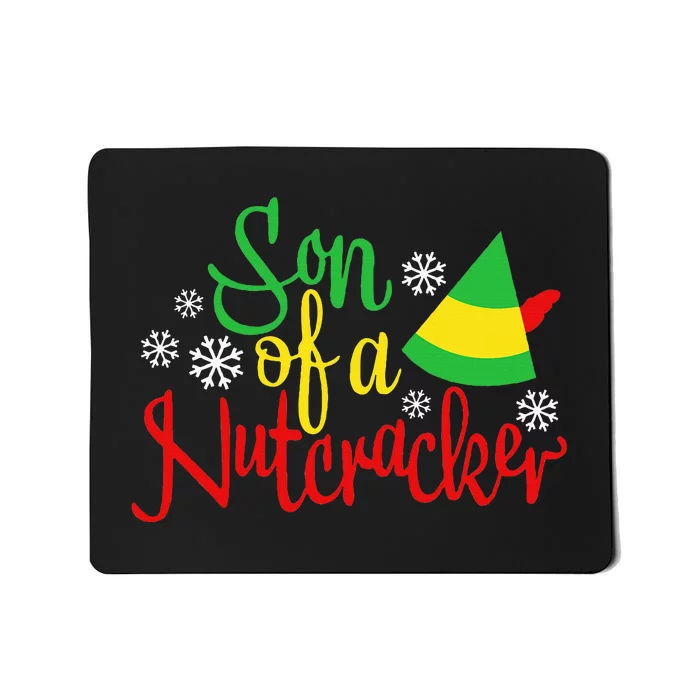 Son Of A Nutcracker Funny Christmas Costume Mousepad