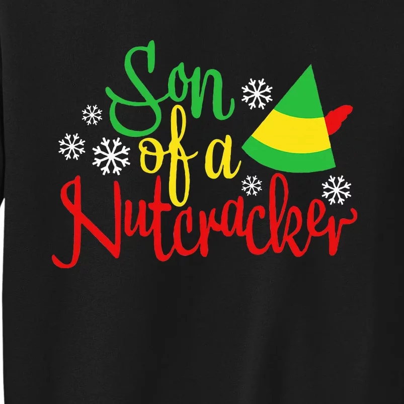 Son Of A Nutcracker Funny Christmas Costume Tall Sweatshirt