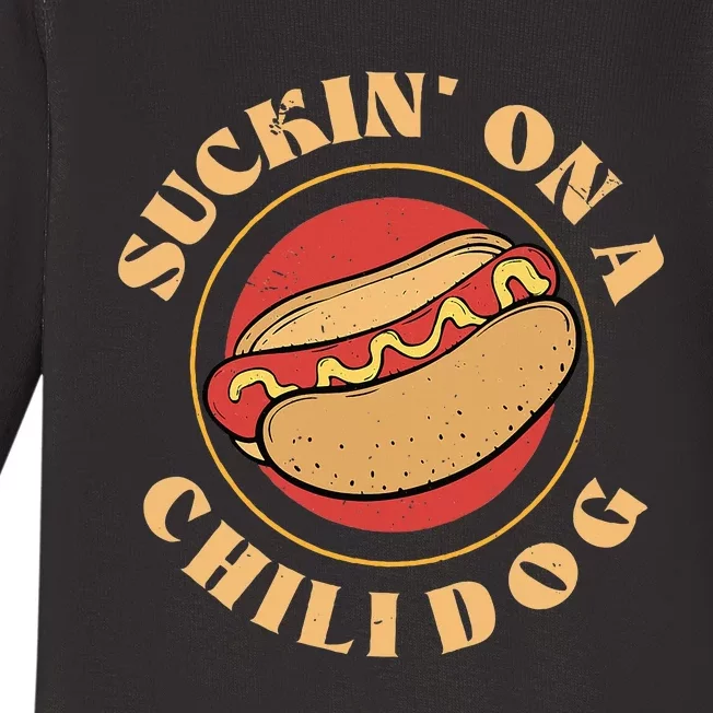 Suckin On A Chili Dog Foodie Hotdog Lover Baby Long Sleeve Bodysuit