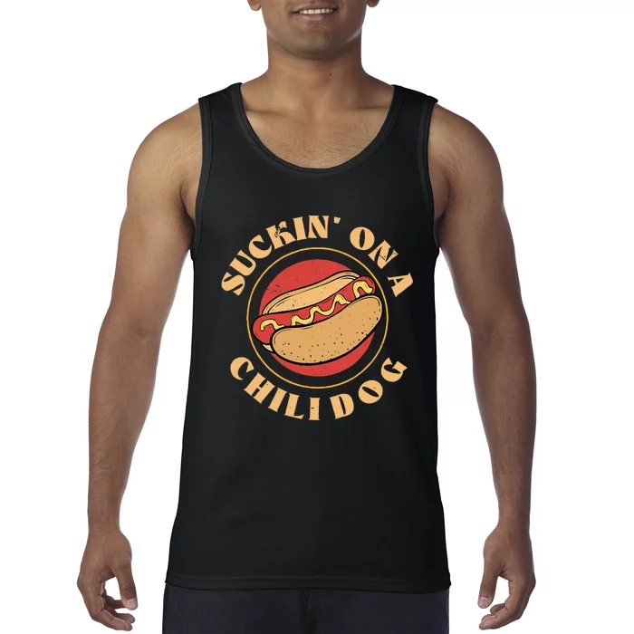 Suckin On A Chili Dog Foodie Hotdog Lover Tank Top