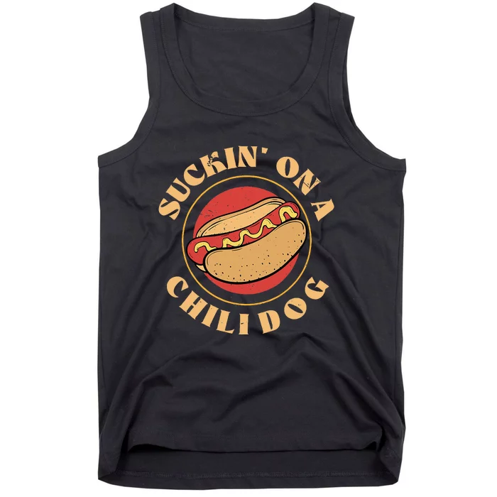 Suckin On A Chili Dog Foodie Hotdog Lover Tank Top