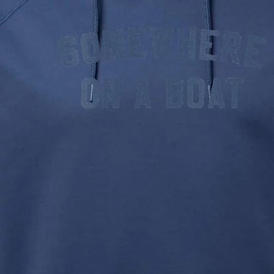 Somewhere On A Boat Performance Fleece Hoodie