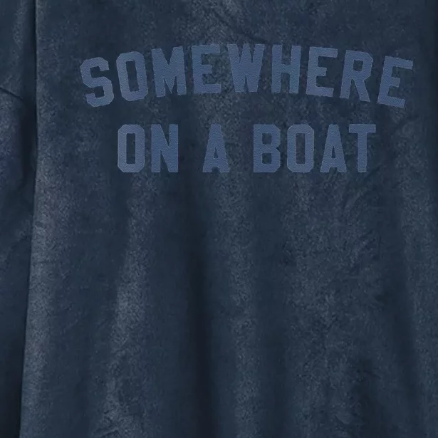 Somewhere On A Boat Hooded Wearable Blanket