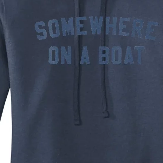 Somewhere On A Boat Women's Pullover Hoodie