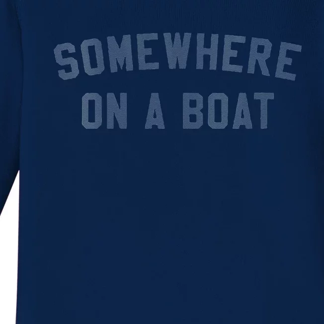 Somewhere On A Boat Baby Long Sleeve Bodysuit