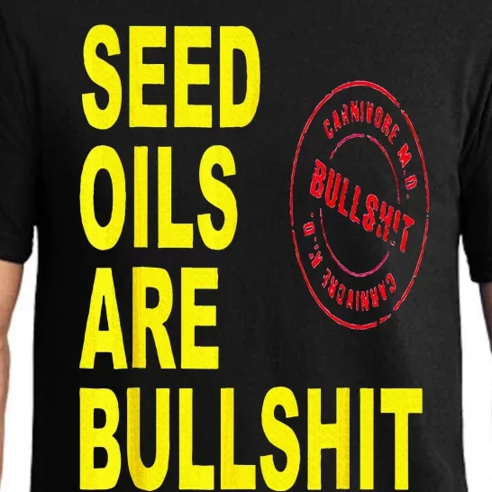 Seed Oils Are Bullshit Oils Unhealthy Foods Pajama Set