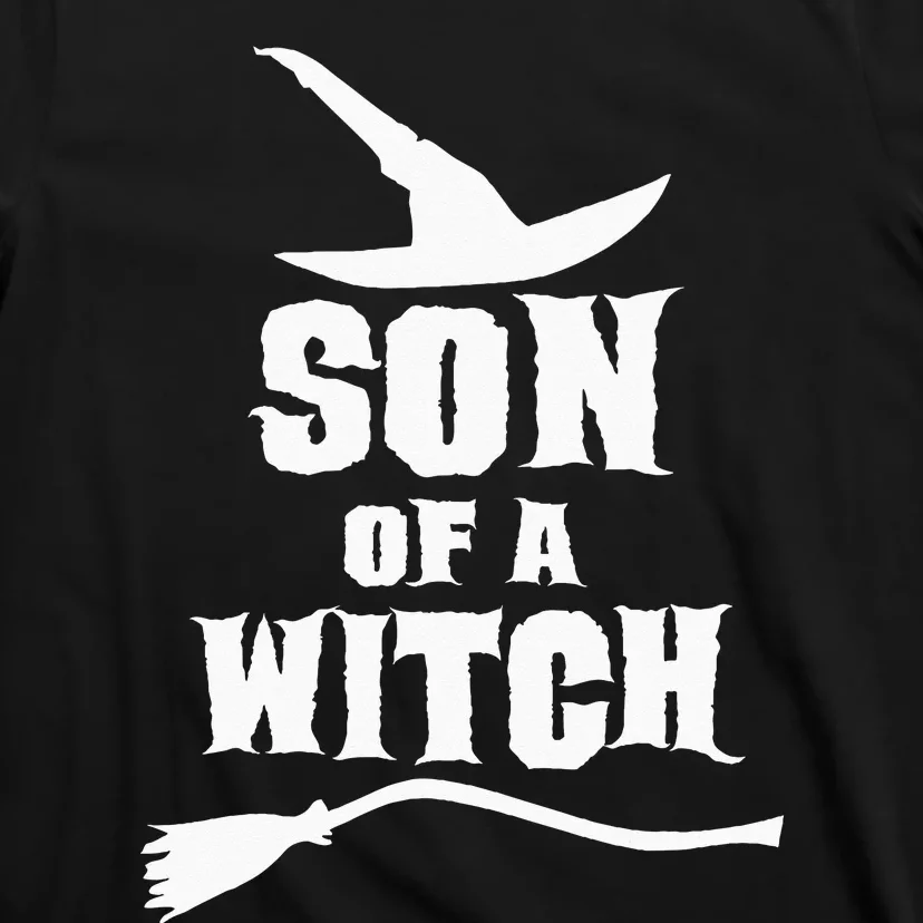 Son Of A Witch Funny Witch Inspired Gifts T-Shirt