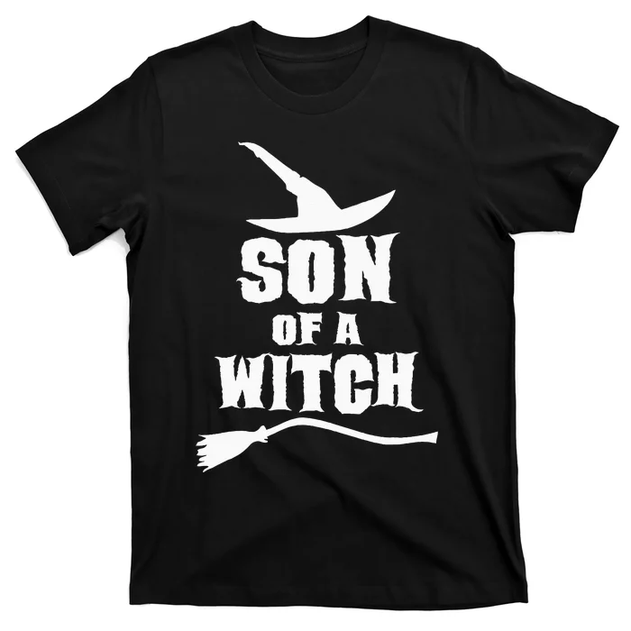 Son Of A Witch Funny Witch Inspired Gifts T-Shirt