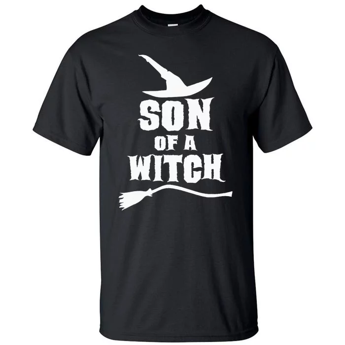 Son Of A Witch Funny Witch Inspired Gifts Tall T-Shirt