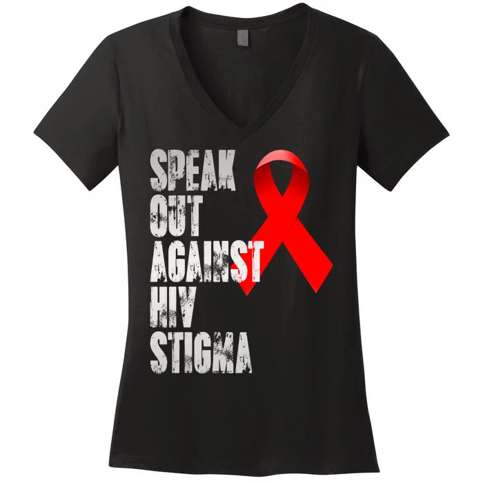 Speak Out Against Hiv Stigma World Aids Day Women's V-Neck T-Shirt