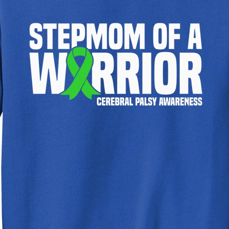 Stepmom Of A Warrior Cerebral Palsy Awareness Gift Tall Sweatshirt