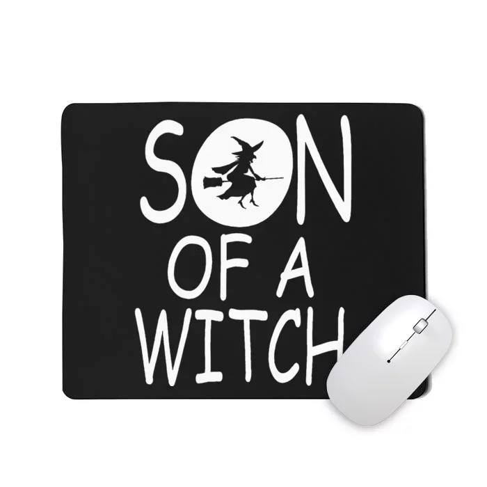 Son Of A Witch Halloween Mousepad