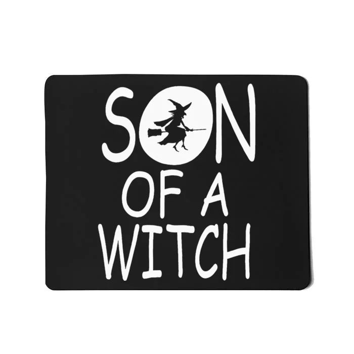 Son Of A Witch Halloween Mousepad