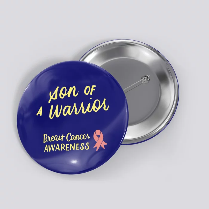 Son Of A Warrior Breast Cancer Awareness Pink Ribbon Funny Gift Button