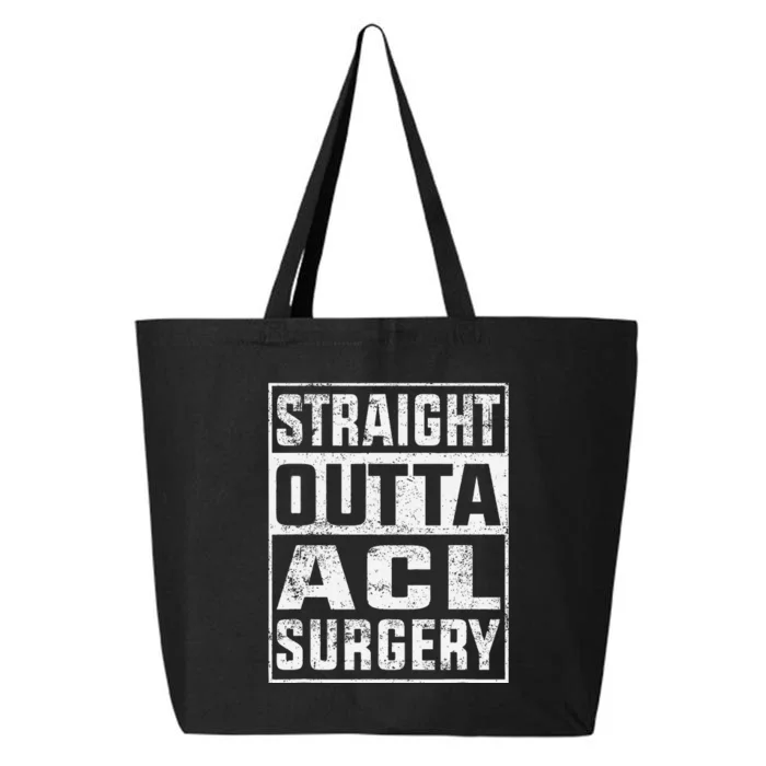 Straight Outta ACL Surgery Funny ACL Surgery Recovery 25L Jumbo Tote