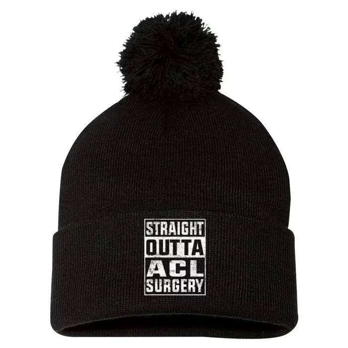 Straight Outta ACL Surgery Funny ACL Surgery Recovery Pom Pom 12in Knit Beanie