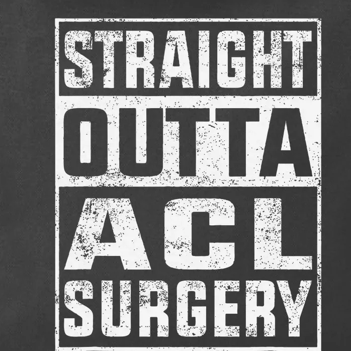 Straight Outta ACL Surgery Funny ACL Surgery Recovery Zip Tote Bag