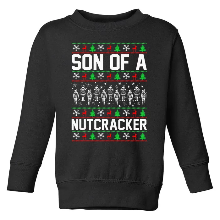 Son Of A Nutcracker Toddler Sweatshirt