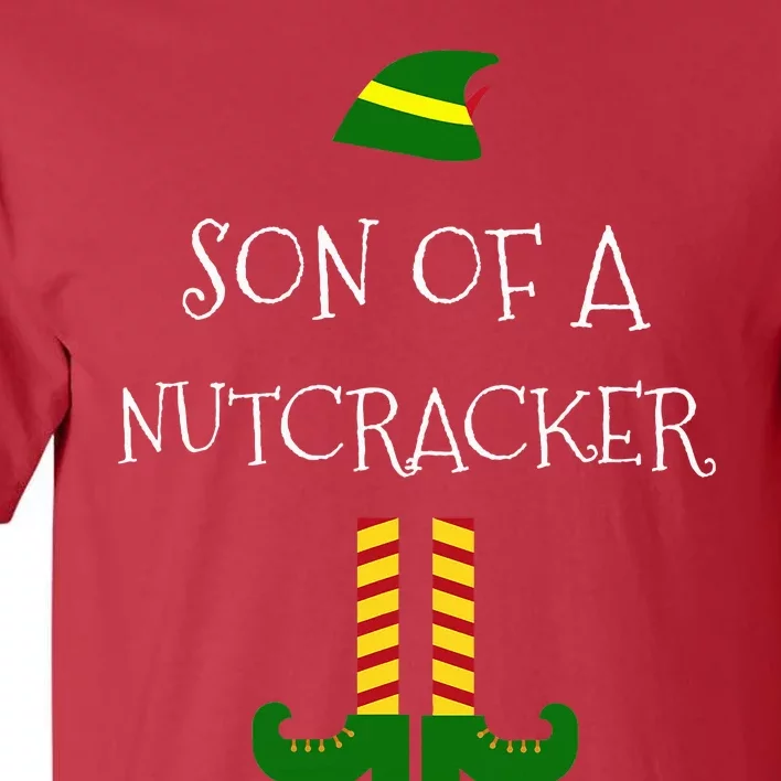 Son Of A Nutcracker Funny Christmas Elf T Tall T-Shirt