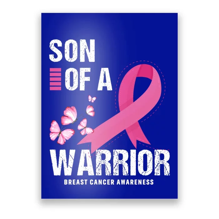 Son Of A Warrior Pink Ribbon Butterfly Breast Cancer Fighter Gift Poster