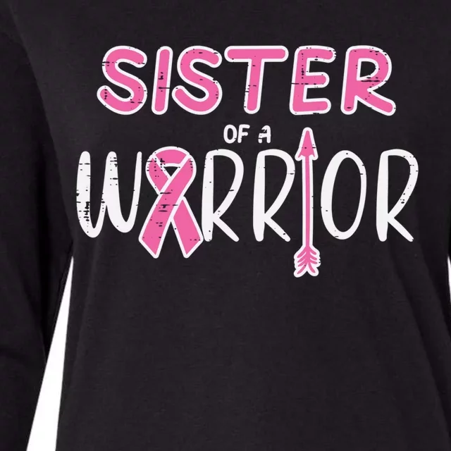 Sister Of A Warrior Pink Breast Cancer Awareness Meaningful Gift Womens Cotton Relaxed Long Sleeve T-Shirt