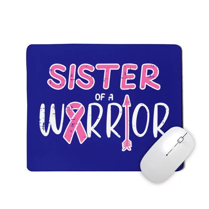 Sister Of A Warrior Pink Breast Cancer Awareness Meaningful Gift Mousepad