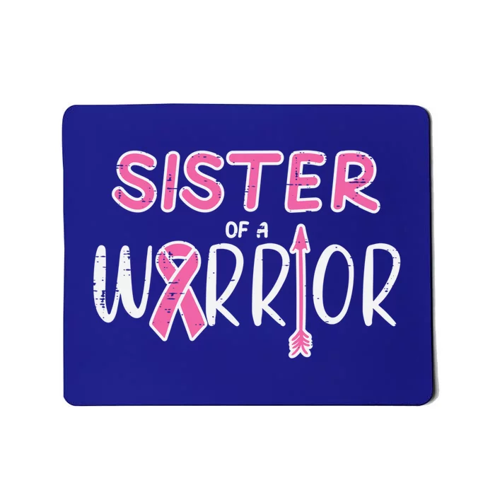 Sister Of A Warrior Pink Breast Cancer Awareness Meaningful Gift Mousepad