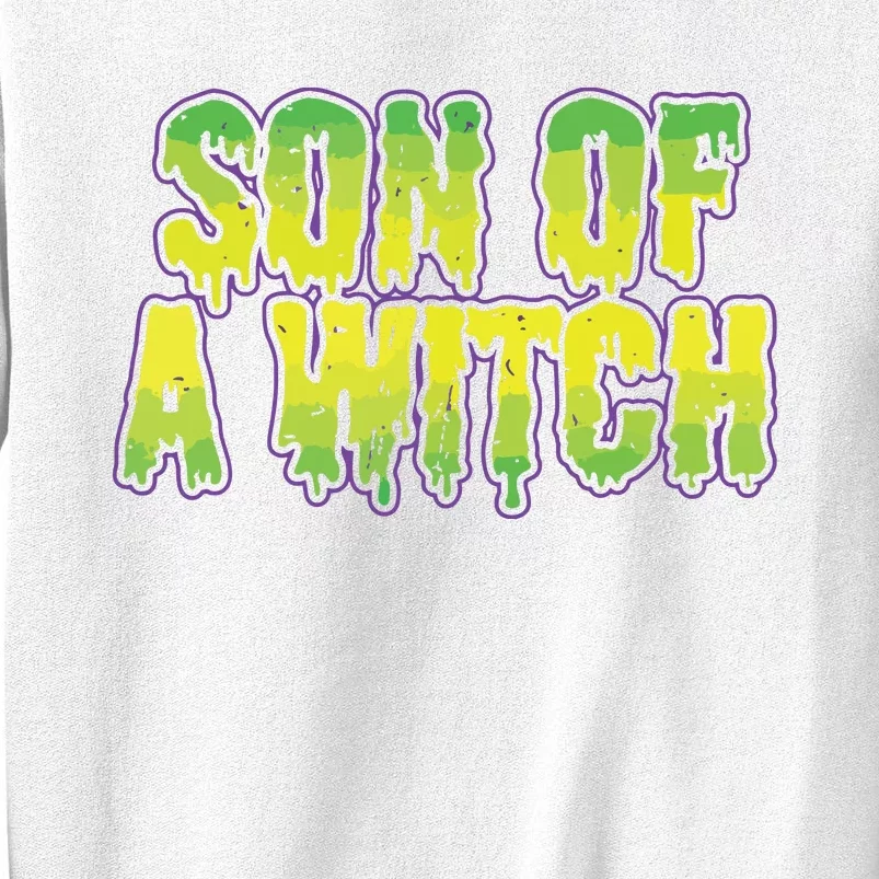 Son Of A Witch Sweatshirt