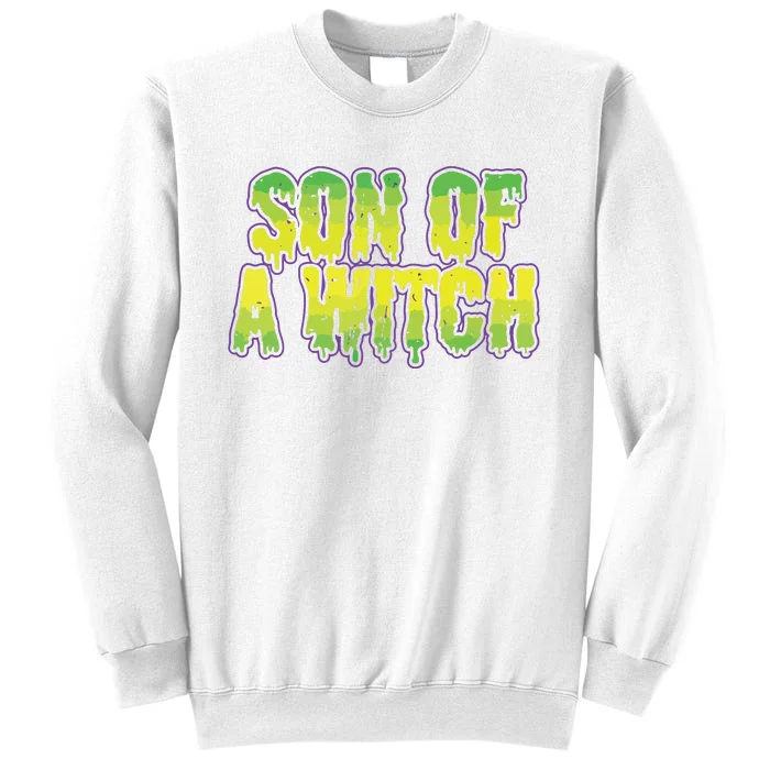 Son Of A Witch Sweatshirt