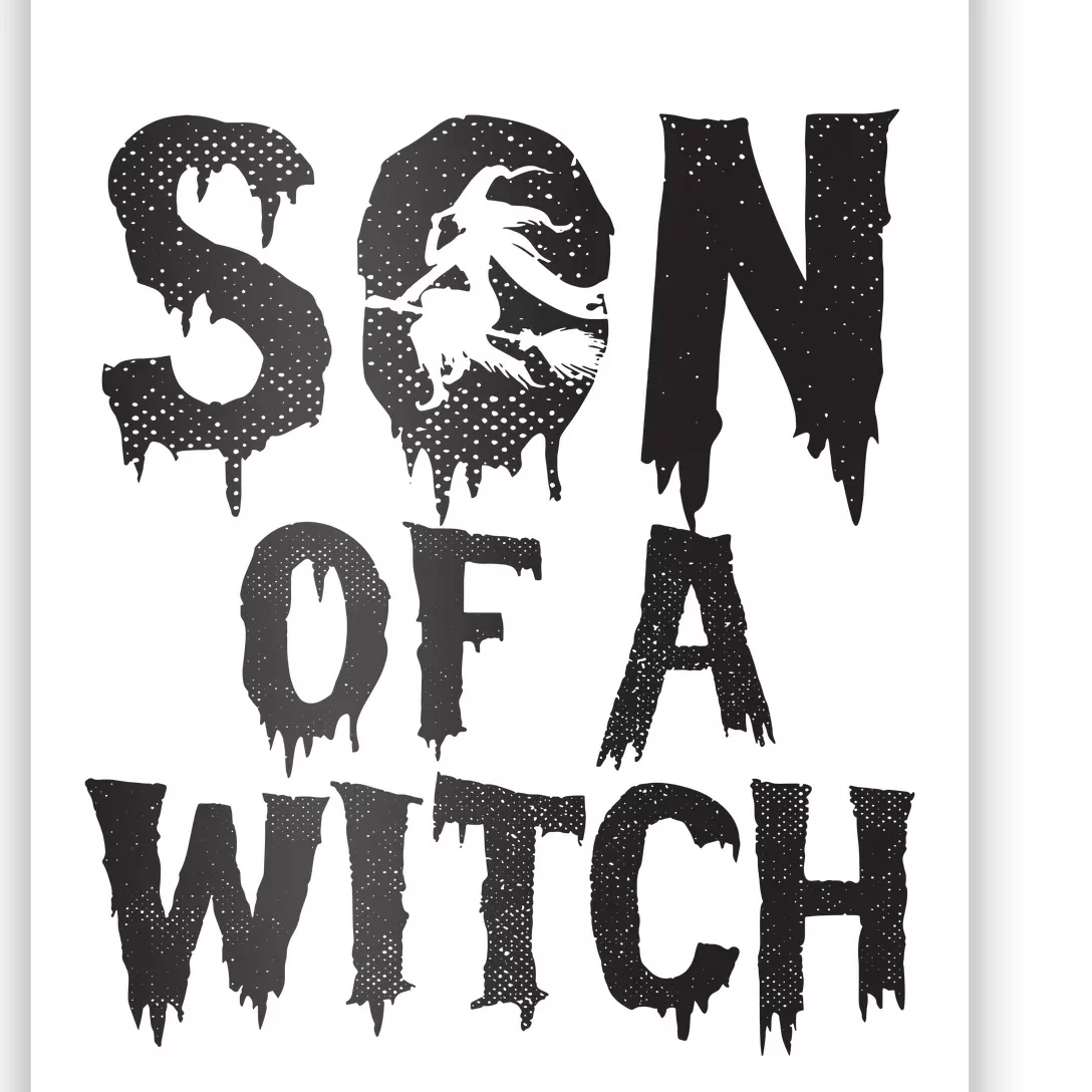 Son Of A Witch Mom Halloween Trick Or Treat Spooky Kids Boy Poster