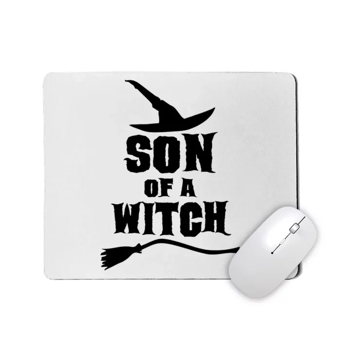 Son Of A Witch Funny Witch Inspired Gifts Mousepad