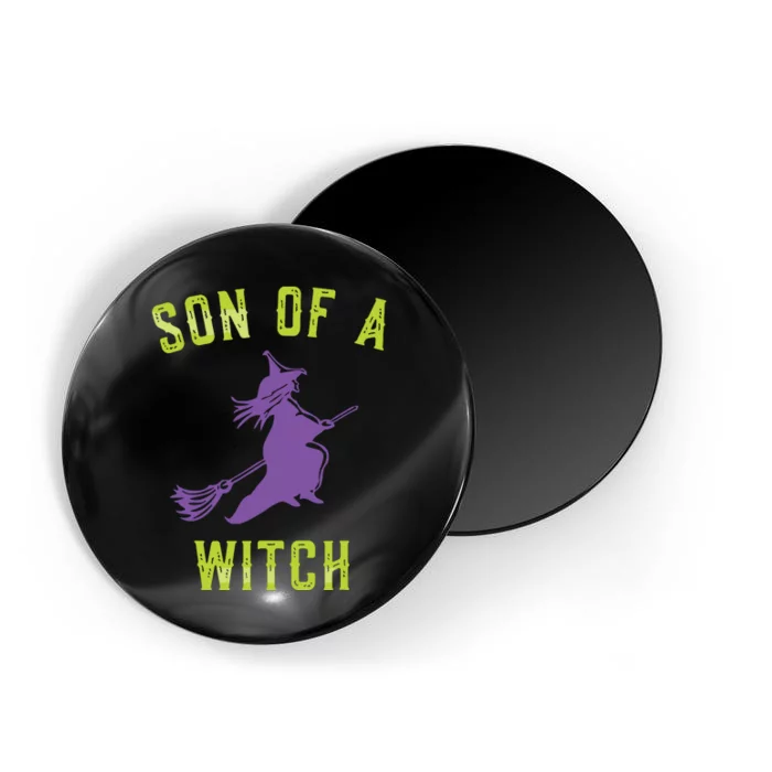 Son Of A Witch Magnet