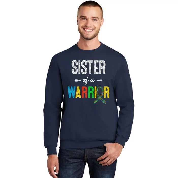 Sister Of A Warrior Autism Awareness Support Tall Sweatshirt