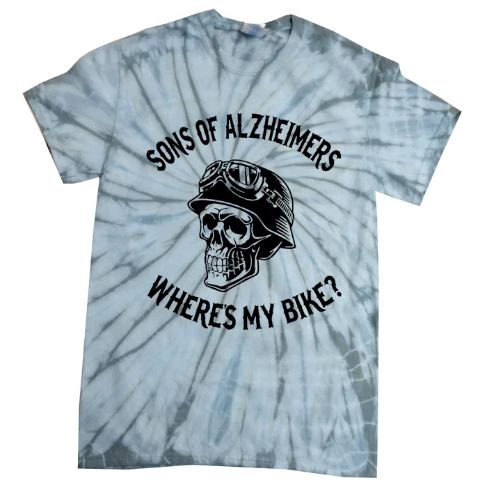 Sonz Of Alzheimers Wheres My Bike Tie-Dye T-Shirt